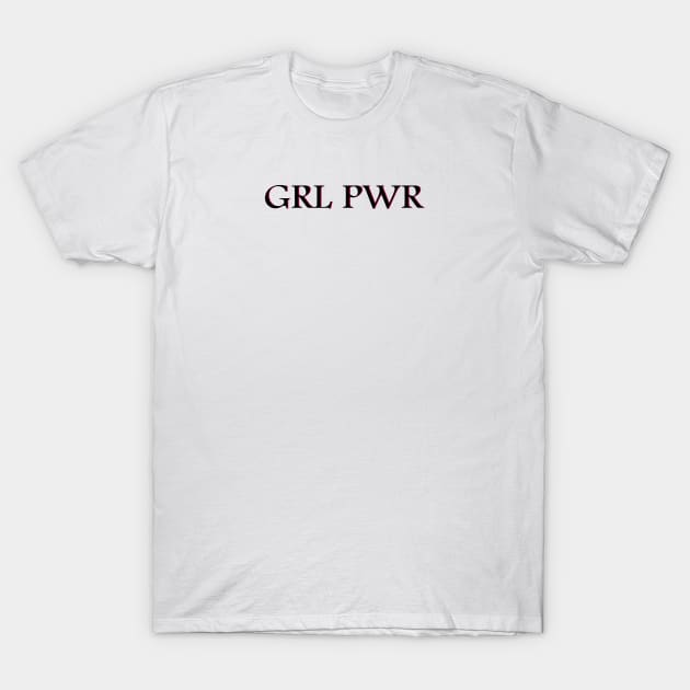 GRL PWR T-Shirt by soubamagic